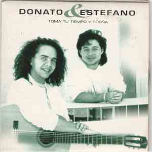 Donato & Estefano - Toma Tu Tiempo Y Sueña mp3 album