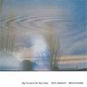 Doug Theriault / Bryan Eubanks - Big Clouds In The Sky Today mp3 album