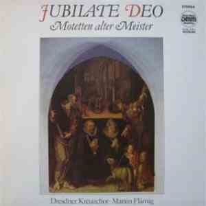 Dresdner Kreuzchor • Martin Flämig - Jubilate Deo (Motetten Alter Meister) mp3 album