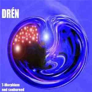Drén - T.Morphium And Sunburned mp3 album