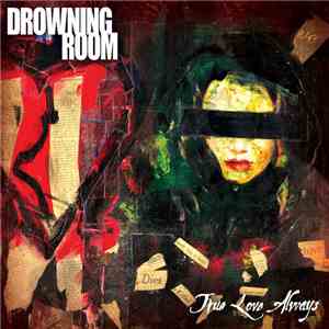 Drowning Room - True Love Always mp3 album