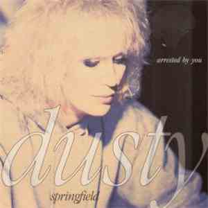 Dusty Springfield - Arrested By You mp3 album