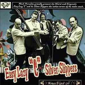 Easy Lazy C And His Silver Slippers - Minus Blast Off ! mp3 album