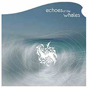 Echoes Of The Whales - Echoes Of The Whales mp3 album