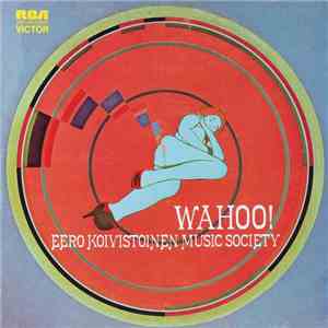 Eero Koivistoinen Music Society - Wahoo! mp3 album