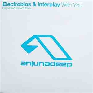 Electrobios & Interplay  - With You mp3 album