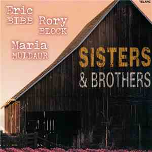 Eric Bibb, Rory Block, Maria Muldaur - Sisters & Brothers mp3 album