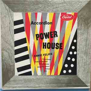 Ernie Felice - Accordion Powerhouse mp3 album