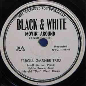 Erroll Garner Trio - Movin' Around / Twistin' The Cat's Tail mp3 album