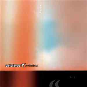 Estelares - Ardimos mp3 album