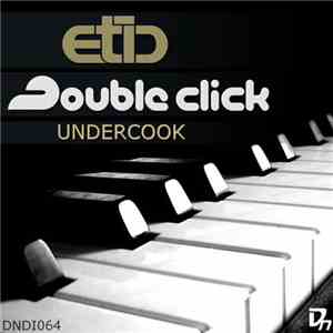 Etic, Double Click  - Undercook mp3 album