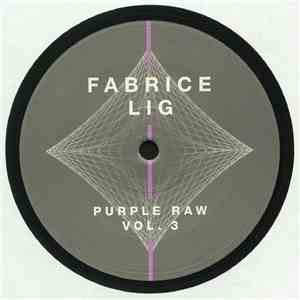 Fabrice Lig - Purple Raw Vol. 3 mp3 album