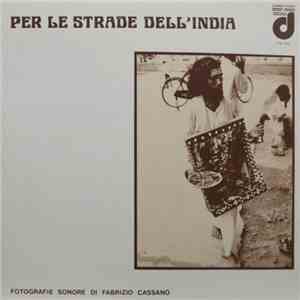 Fabrizio Cassano - Per Le Strade Dell'India mp3 album