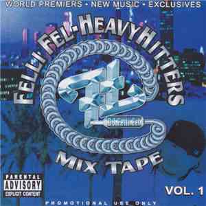 Felli Fel - Heavy Hitters Mix Tape Vol. 1 mp3 album