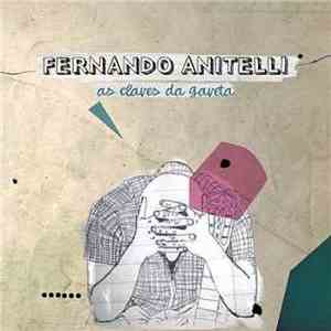 Fernando Anitelli - As Claves Da Gaveta - Edição Especial mp3 album