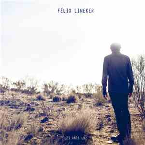 Félix Lineker - Los Años Luz mp3 album