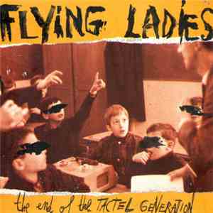 Flying Ladies - The End Of The Tactel Generation mp3 album
