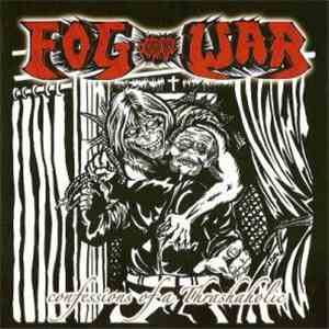 Fog Of War - Confessions Of A Thrashoholic mp3 album