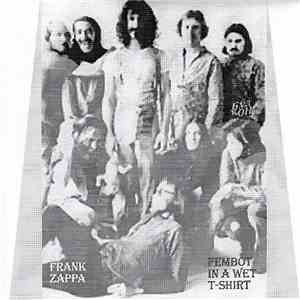 Frank Zappa - Fembot In A Wet T-Shirt mp3 album