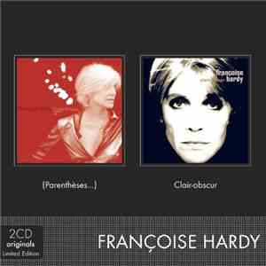 Françoise Hardy - (Parenthèses…) / Clair-Obscur mp3 album