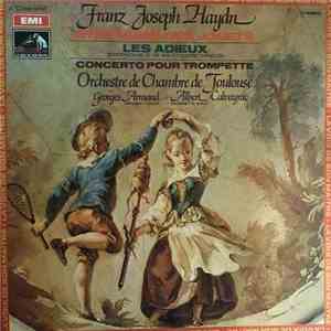 Franz Joseph Haydn / Orchestre De Chambre De Toulouse, Georges Armand, Albert Calvayrac - Symphonie Des Jouets / Les Adieux Symphonie N°45 En Fa Diese Mineur / Concerto Pour Trompette mp3 album