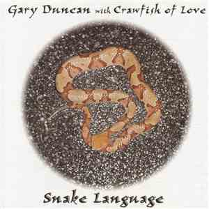 Gary Duncan With Crawfish Of Love - Snake Language mp3 album