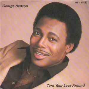 George Benson - Turn Your Love Around mp3 album