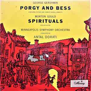 Gershwin / Morton Gould - Minneapolis Symphony Orchestra, Antal Dorati - Porgy And Bess / Spirituals mp3 album