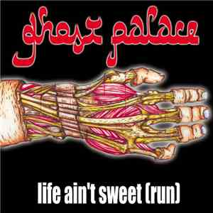 Ghost Palace - Life Ain't Sweet (Run) mp3 album