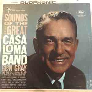 Glen Gray And The Casa Loma Band - Sounds Of The Great Casa Loma Band mp3 album