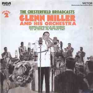Glenn Miller And His Orchestra - The Chesterfield Broadcasts Volume 2 mp3 album