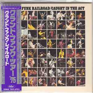 Grand Funk Railroad - Caught In The Act mp3 album