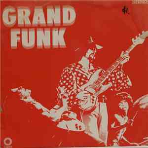 Grand Funk Railroad - Grand Funk mp3 album