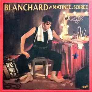 Gérard Blanchard - Matinée Et Soirée mp3 album