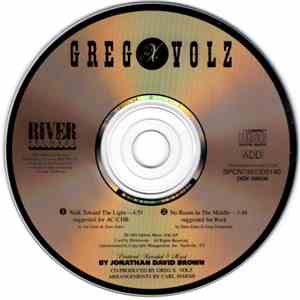 Greg X. Volz - Walk Toward The Light / No Room In The Middle mp3 album