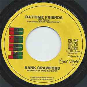 Hank Crawford - Daytime Friends / I Don't Want No Happy Songs mp3 album
