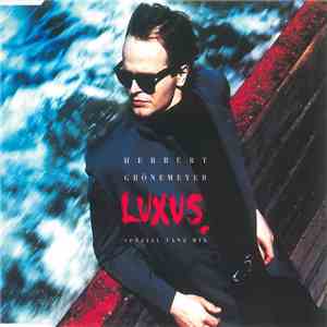 Herbert Grönemeyer - Luxus (Spezial Tanz Mix) mp3 album