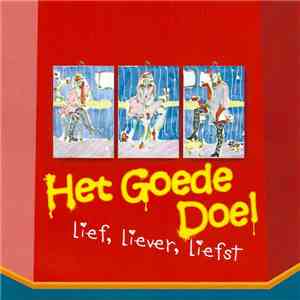 Het Goede Doel - Lief, Liever, Liefst mp3 album