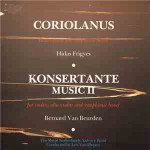 Hidas Frigyes, Bernard van Beurden - Coriolanus / Konsertante Music II mp3 album