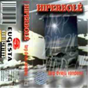 Hiperbolė - Tarp Dviejų Vandenų mp3 album