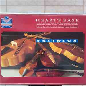 Holborne, Byrd, Dowland, Bull, Gibbons, Lawes, Ferrabosco I / Fretwork - Heart's Ease (Music For Viol Consort From The Late Tudor And Early Stuart Age) mp3 album