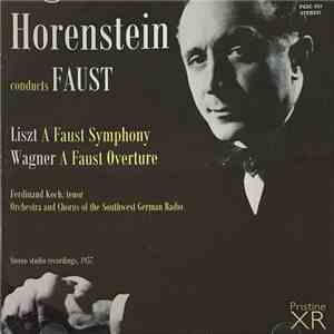 Horenstein, Liszt, Wagner - Horenstein Conducts Faust mp3 album