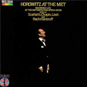 Horowitz, Scarlatti, Chopin, Liszt, Rachmaninoff - Horowitz At The Met mp3 album