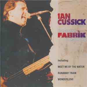Ian Cussick - Live At The Fabrik Hamburg mp3 album