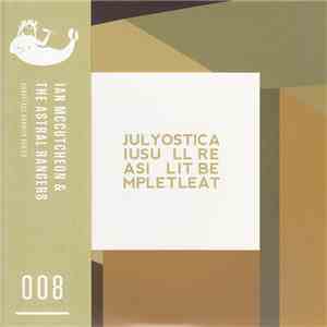 Ian McCutcheon & The Astral Rangers - Julius You Still Care / A Simple Little Beat mp3 album