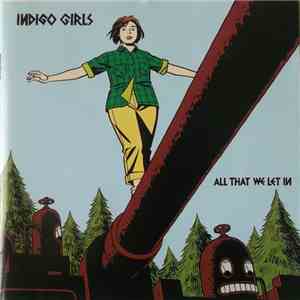 Indigo Girls - All That We Let In mp3 album