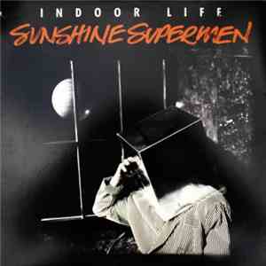 Indoor Life - Sunshine Supermen mp3 album