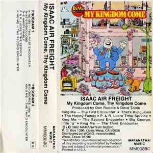 Isaac Air Freight - My Kingdom Come, Thy Kingdom Come mp3 album