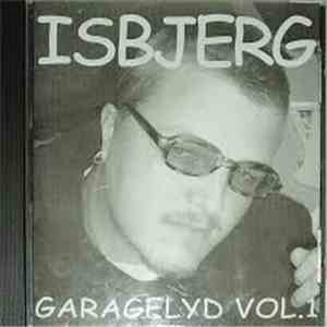 Isbjerg - Garagelyd Vol. 1 mp3 album