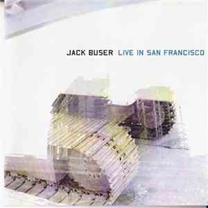 Jack Buser - Live in San Francisco mp3 album